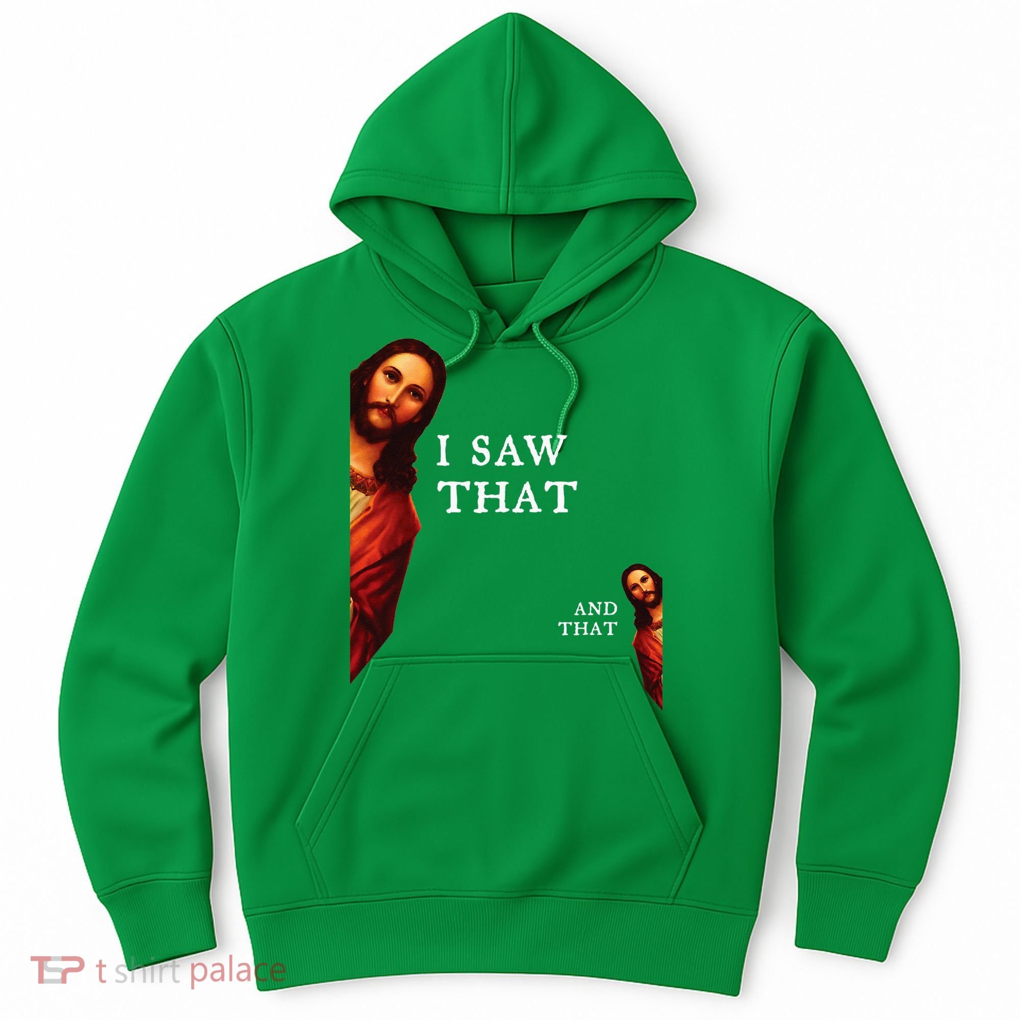 Funny Jesus Bible Best Joke Quote I Saw That And That Hoodie