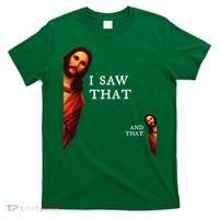 Funny Jesus Bible Best Joke Quote I Saw That And That T-Shirt thumb 0