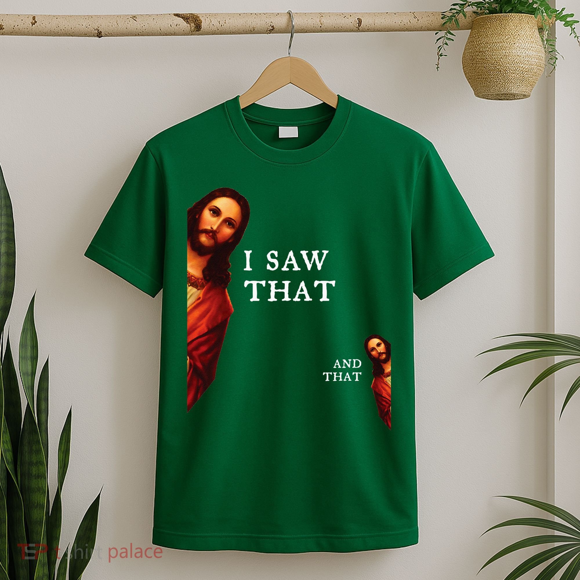 Funny Jesus Bible Best Joke Quote I Saw That And That T-Shirt