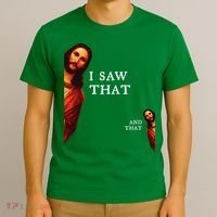 Funny Jesus Bible Best Joke Quote I Saw That And That T-Shirt thumb 3