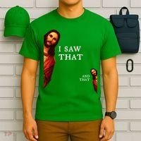 Funny Jesus Bible Best Joke Quote I Saw That And That T-Shirt thumb 6