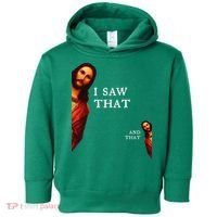 Funny Jesus Bible Best Joke Quote I Saw That And That Toddler Hoodie thumb 0