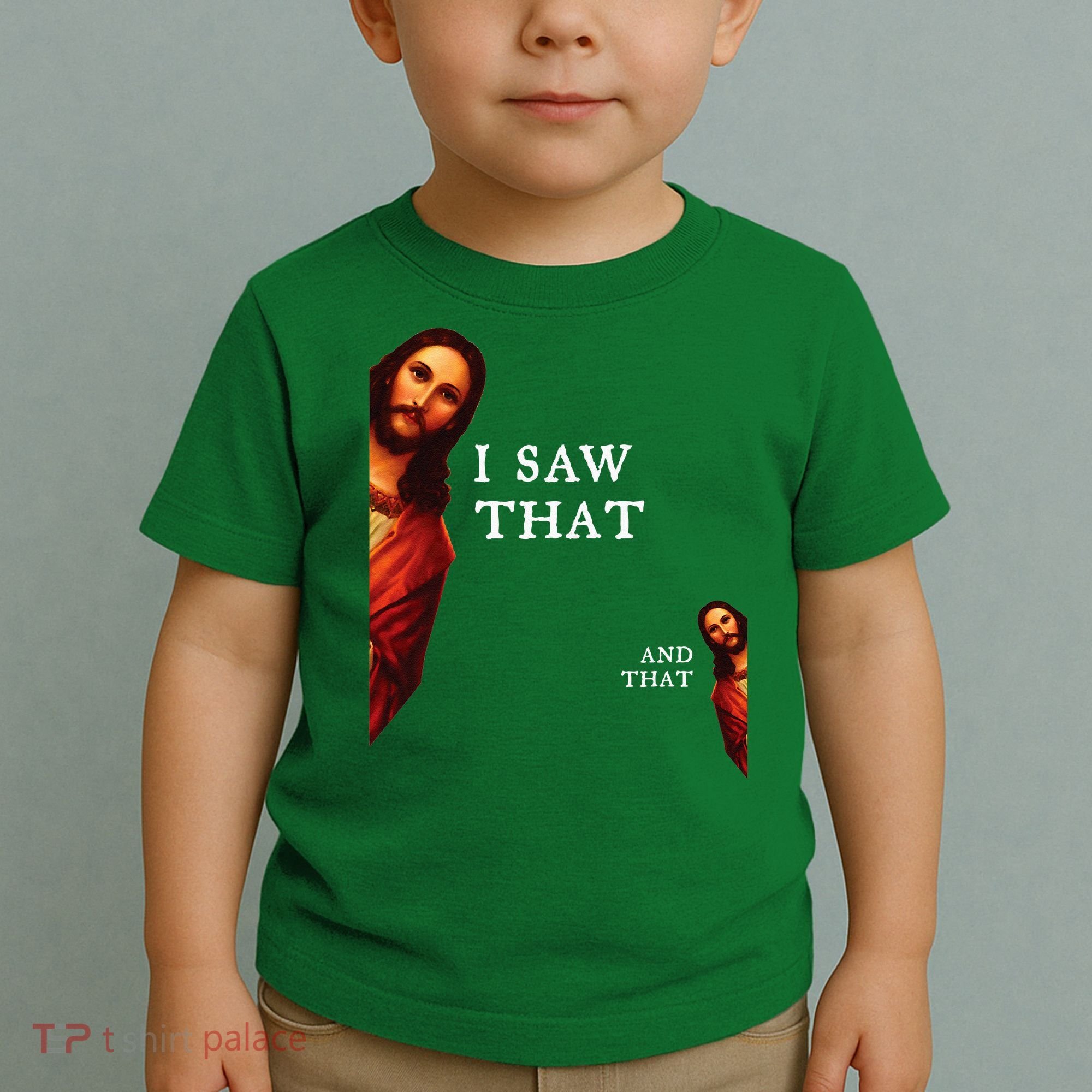 Funny Jesus Bible Best Joke Quote I Saw That And That Toddler T-Shirt
