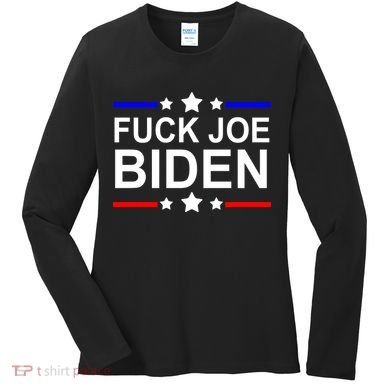 F*ucK Joe Biden Women's Long Sleeve Shirt