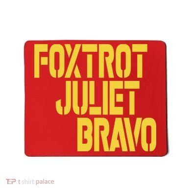 Foxtrot Juliet Bravo Mousepad