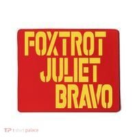 Foxtrot Juliet Bravo Mousepad thumb 0