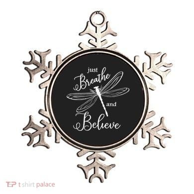 Funny Just Breathe And Believe Dragonfly Print Cool Gift Ornament