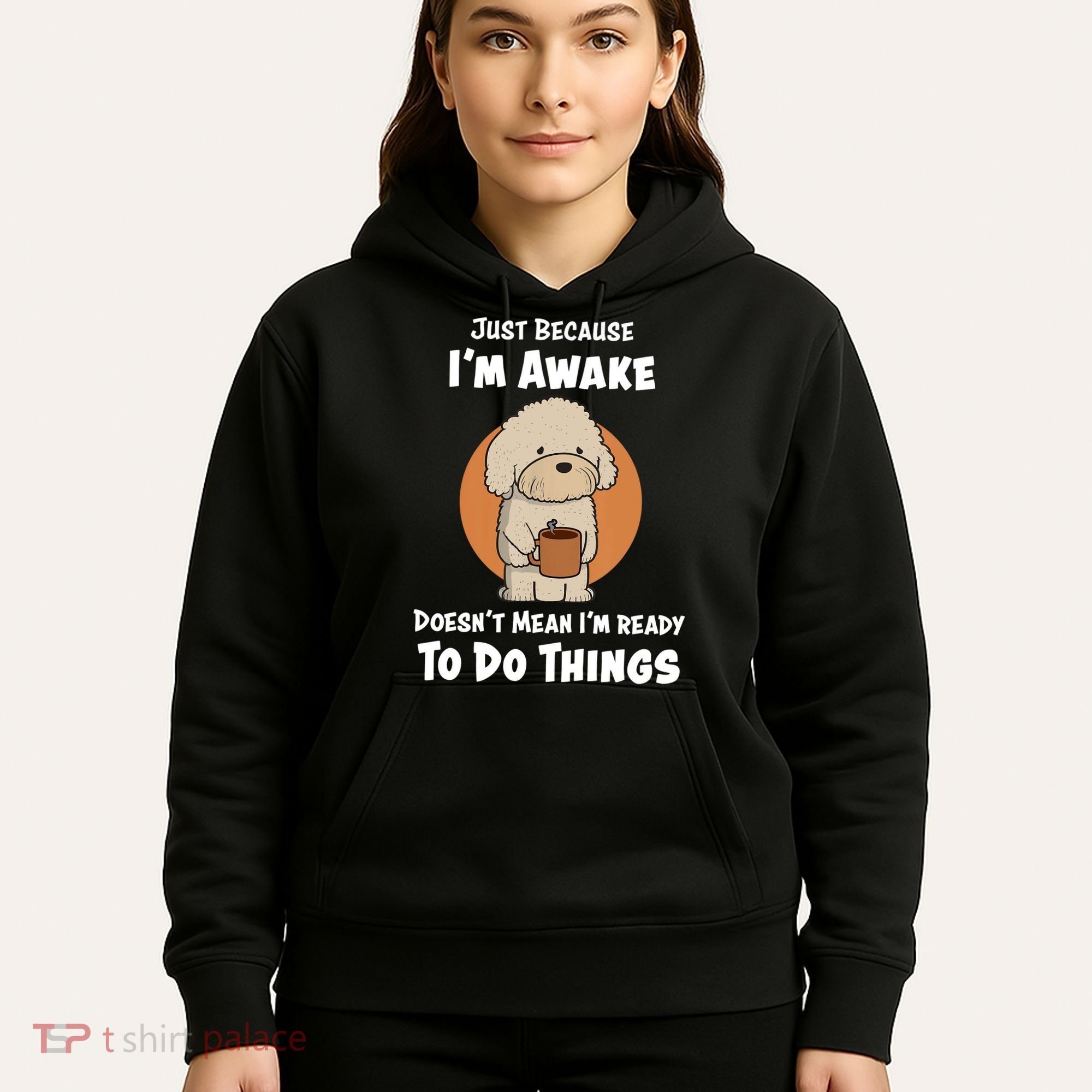 Funny Just Because I’m Awake Cute Doodle Dog with Coffee Hoodie