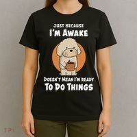 Funny Just Because I’m Awake Cute Doodle Dog with Coffee T-Shirt thumb 4