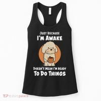 Funny Just Because I’m Awake Cute Doodle Dog with Coffee Women's Tank Top thumb 0