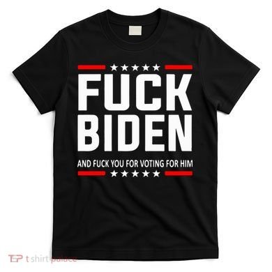 Fuck Joe Biden T-Shirt