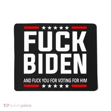 Fuck Joe Biden Mousepad