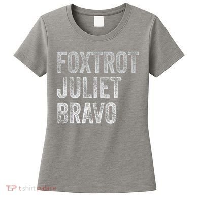 Foxtrot Juliet Bravo, FJB Design Women's T-Shirt