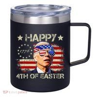 Funny Joe Biden 4th Of July Happy 4th Of Easter Us Flag 12oz Stainless Steel Coffee Mug thumb 0