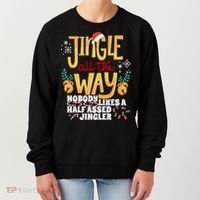 Funny Jingle Bells Half Assed Jingler Xmas Gag Gift Women's Sweatshirt thumb 0