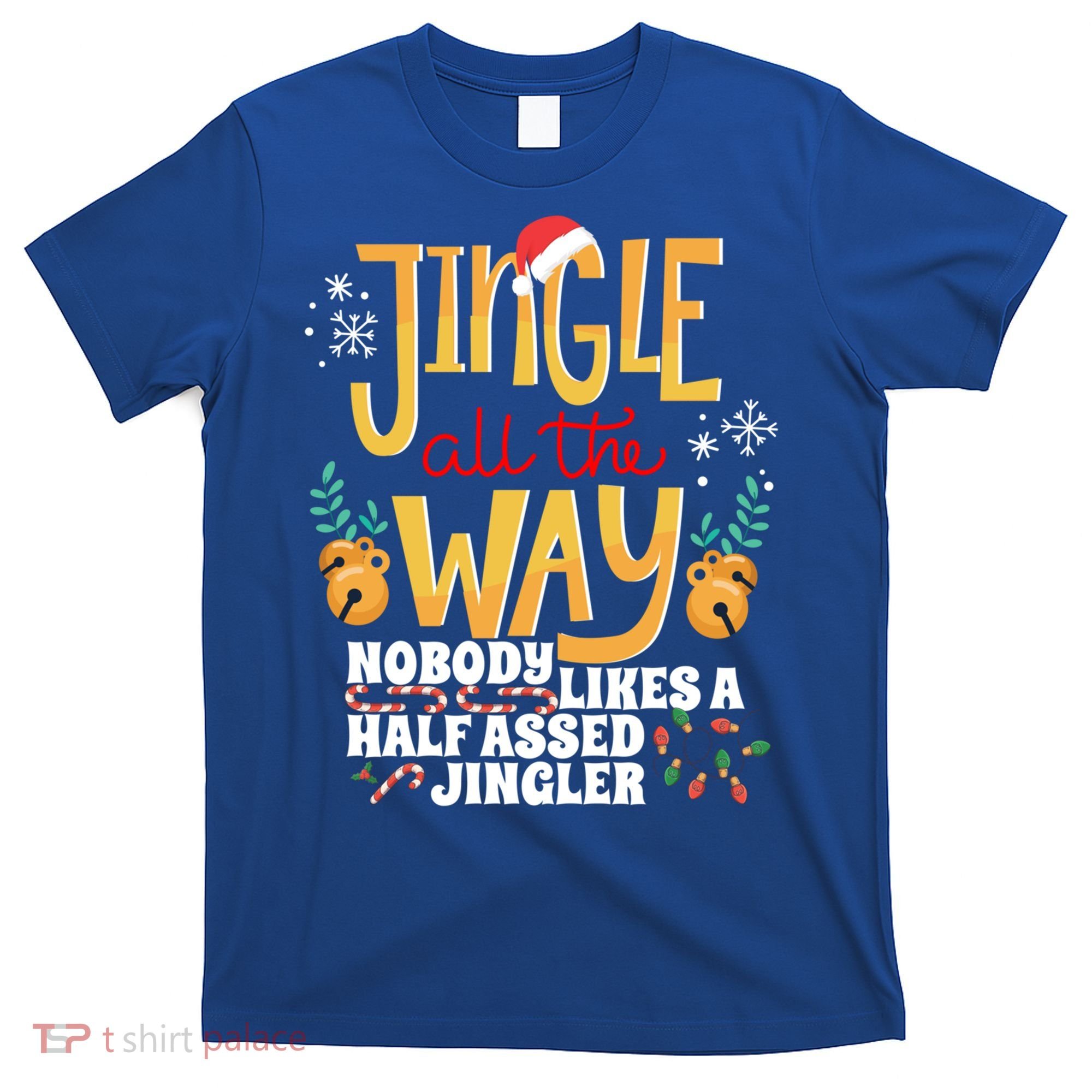 Funny Jingle Bells Half Assed Jingler Xmas Gag Gift T-Shirt
