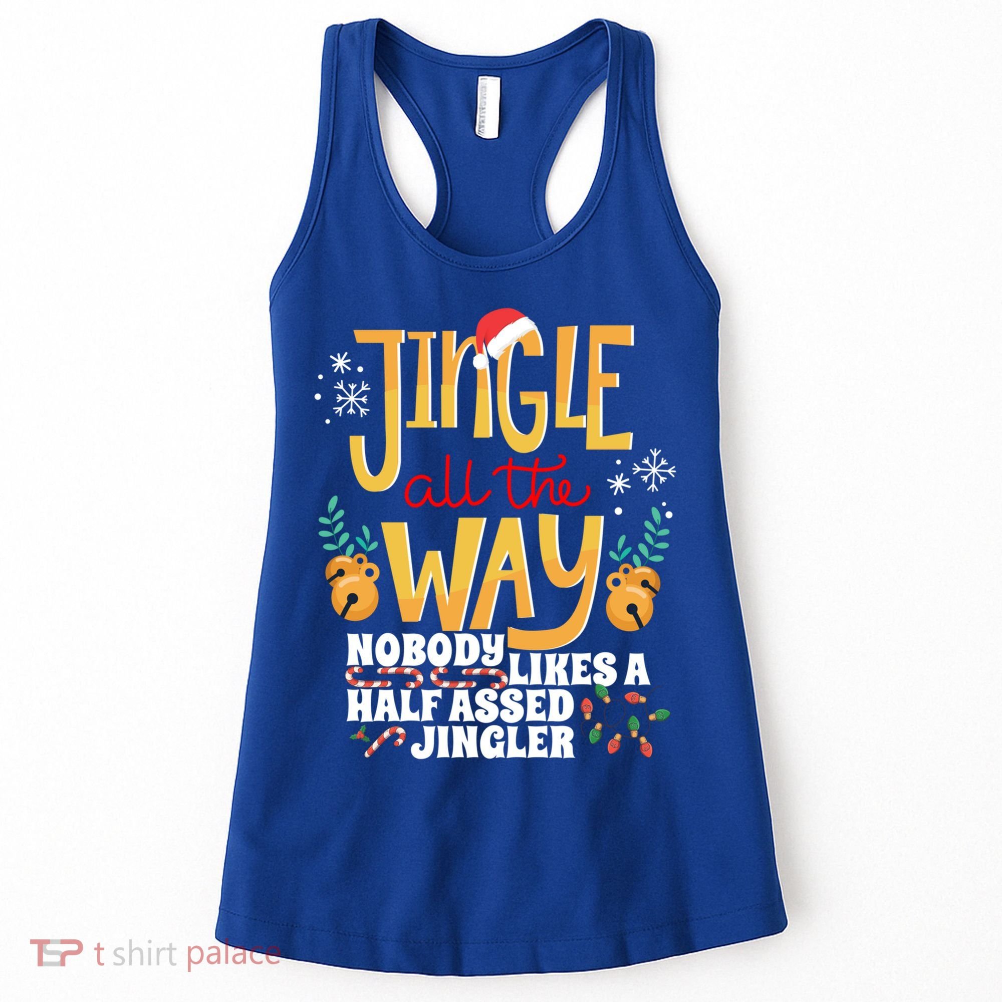 Funny Jingle Bells Half Assed Jingler Xmas Gag Gift Women's Tank Top