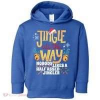 Funny Jingle Bells Half Assed Jingler Xmas Gag Gift Toddler Hoodie thumb 0