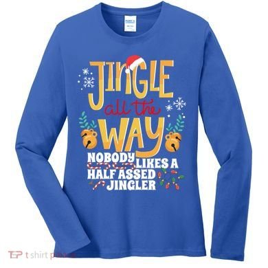 Funny Jingle Bells Half Assed Jingler Xmas Gag Gift Women's Long Sleeve Shirt