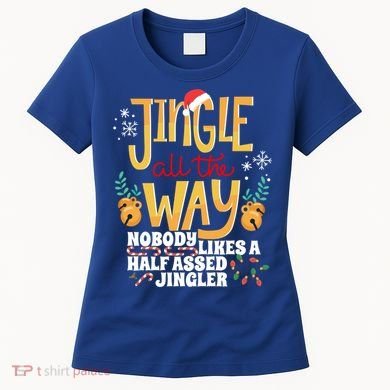 Funny Jingle Bells Half Assed Jingler Xmas Gag Gift Women's T-Shirt