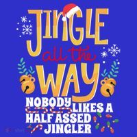 Funny Jingle Bells Half Assed Jingler Xmas Gag Gift Women's T-Shirt thumb 6