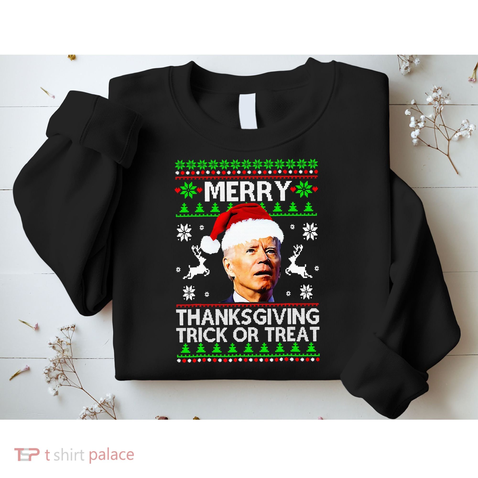 Funny Joe Biden Merry Thanksgiving Trick Or Treat Sweatshirt