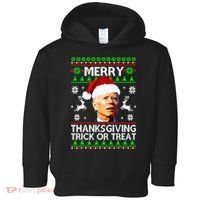 Funny Joe Biden Merry Thanksgiving Trick Or Treat Toddler Hoodie thumb 0