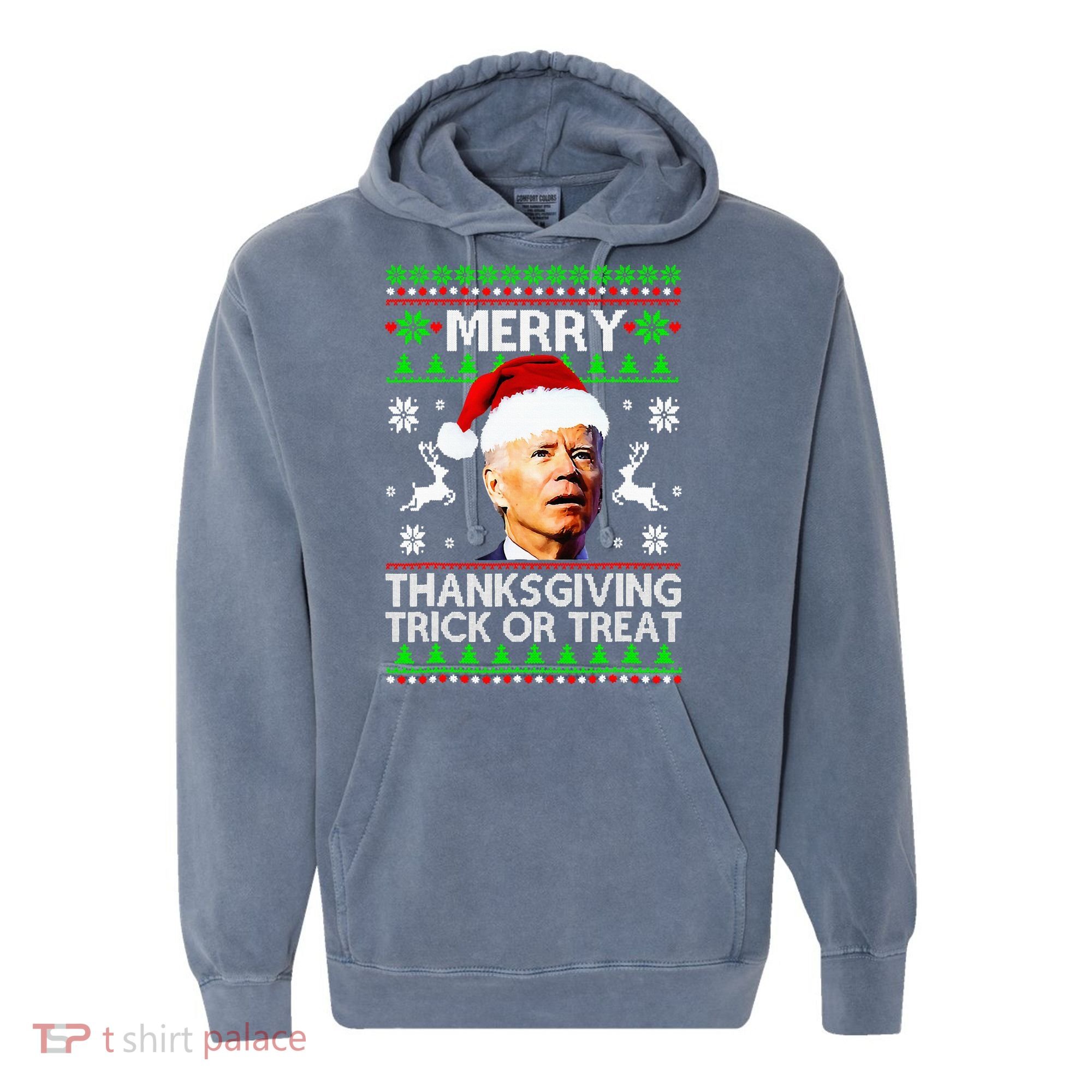 Funny Joe Biden Merry Thanksgiving Trick Or Treat Comfort Colors Garment-Dyed Hooded Sweatshirt