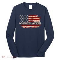 Funny Joe Biden Where's Jackie Long Sleeve Shirt thumb 0