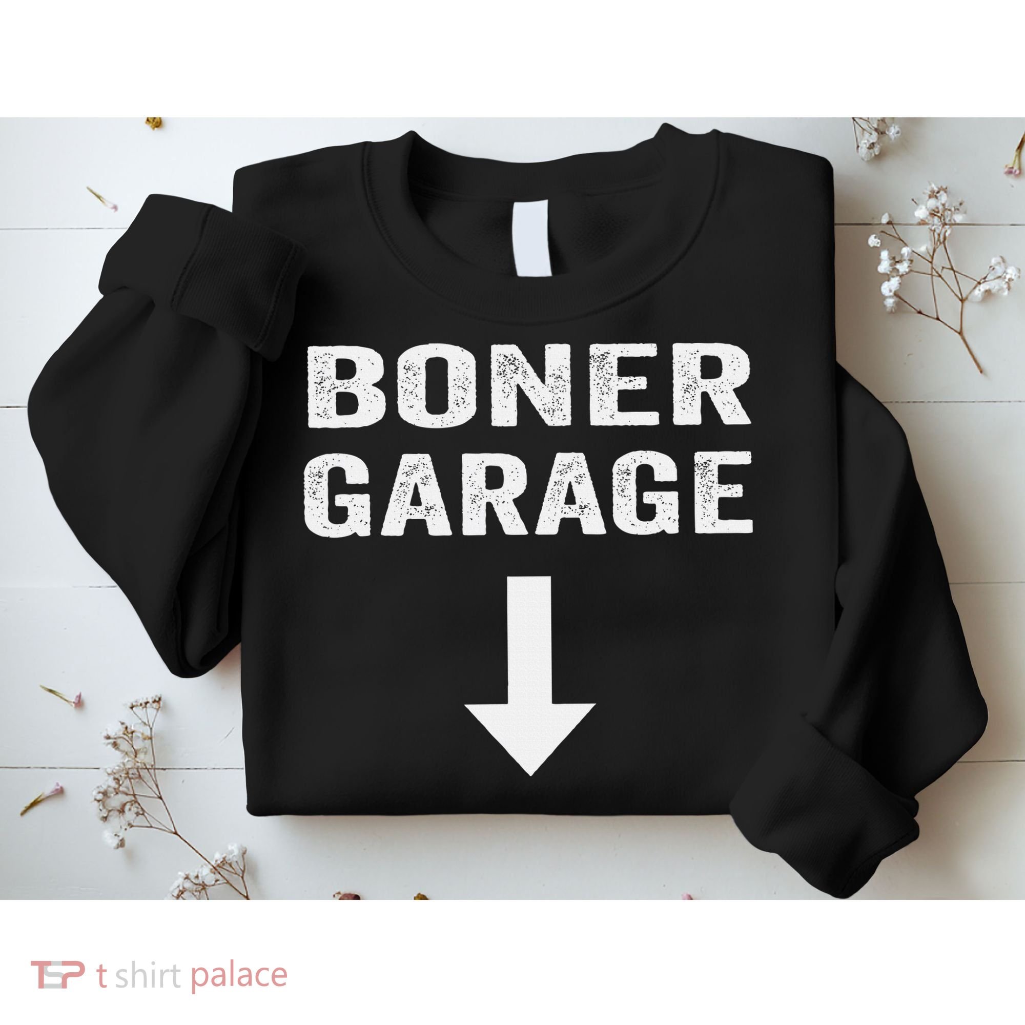Funny Joke Boner Garage Sweatshirt