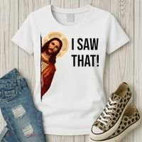 Funny Jesus Christ I Saw That Meme Religious Cool Retro God Women's T-Shirt thumb 3