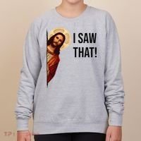 Funny Jesus Christ I Saw That Meme Religious Cool Retro God Women's Sweatshirt thumb 0