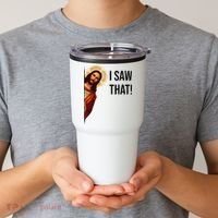 Funny Jesus Christ I Saw That Meme Religious Cool Retro God Tumbler thumb 2