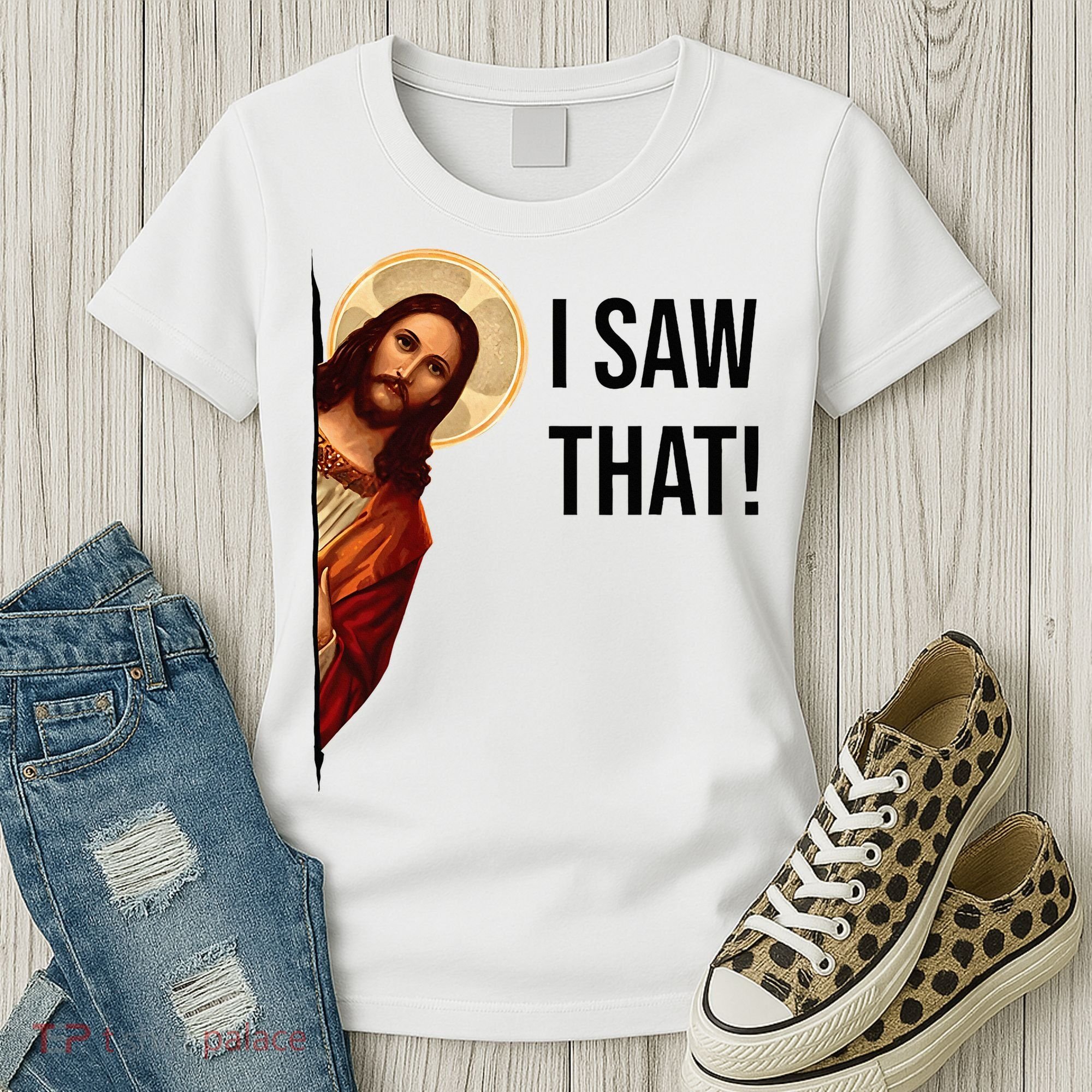 Funny Jesus Christ I Saw That Meme Religious Cool Retro God Women's T-Shirt