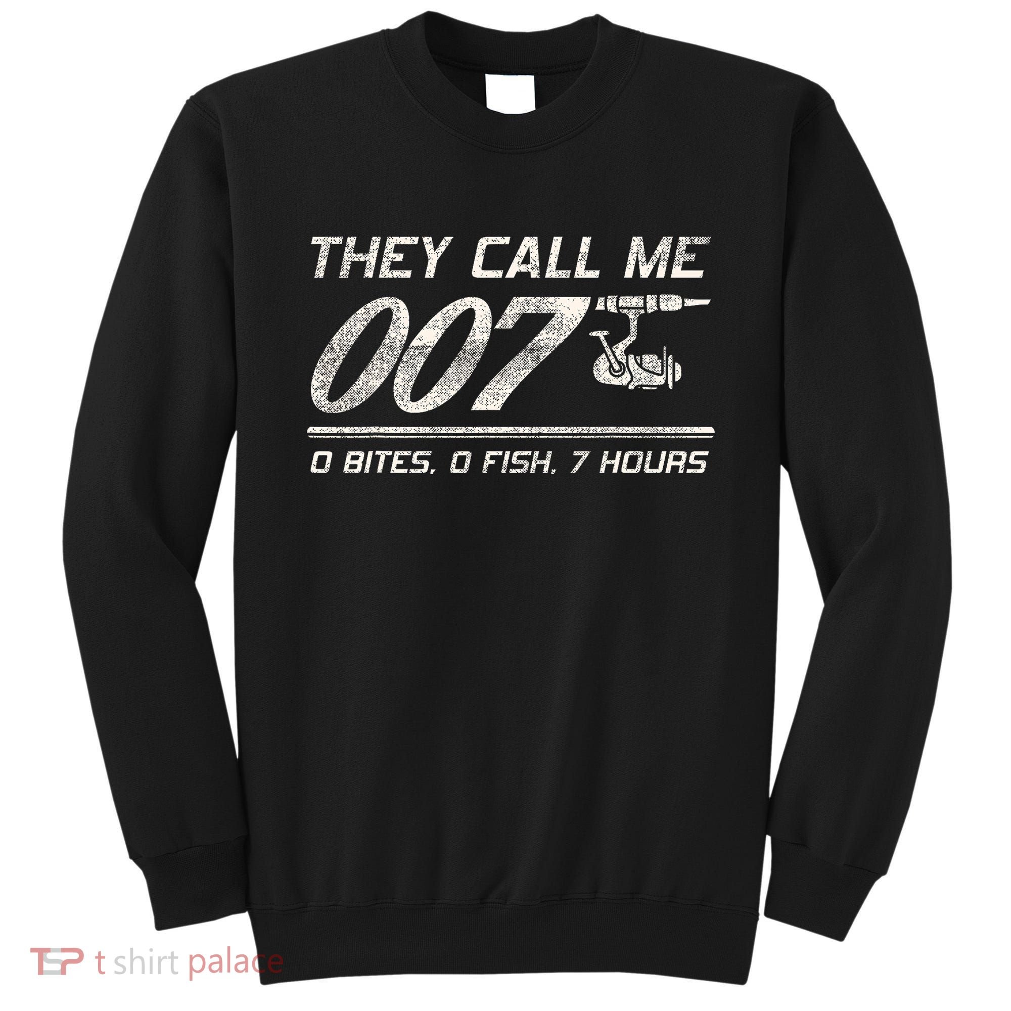 Fisherman Joke Dad They Call Me 007 Funny Fishing Humor Sweatshirt
