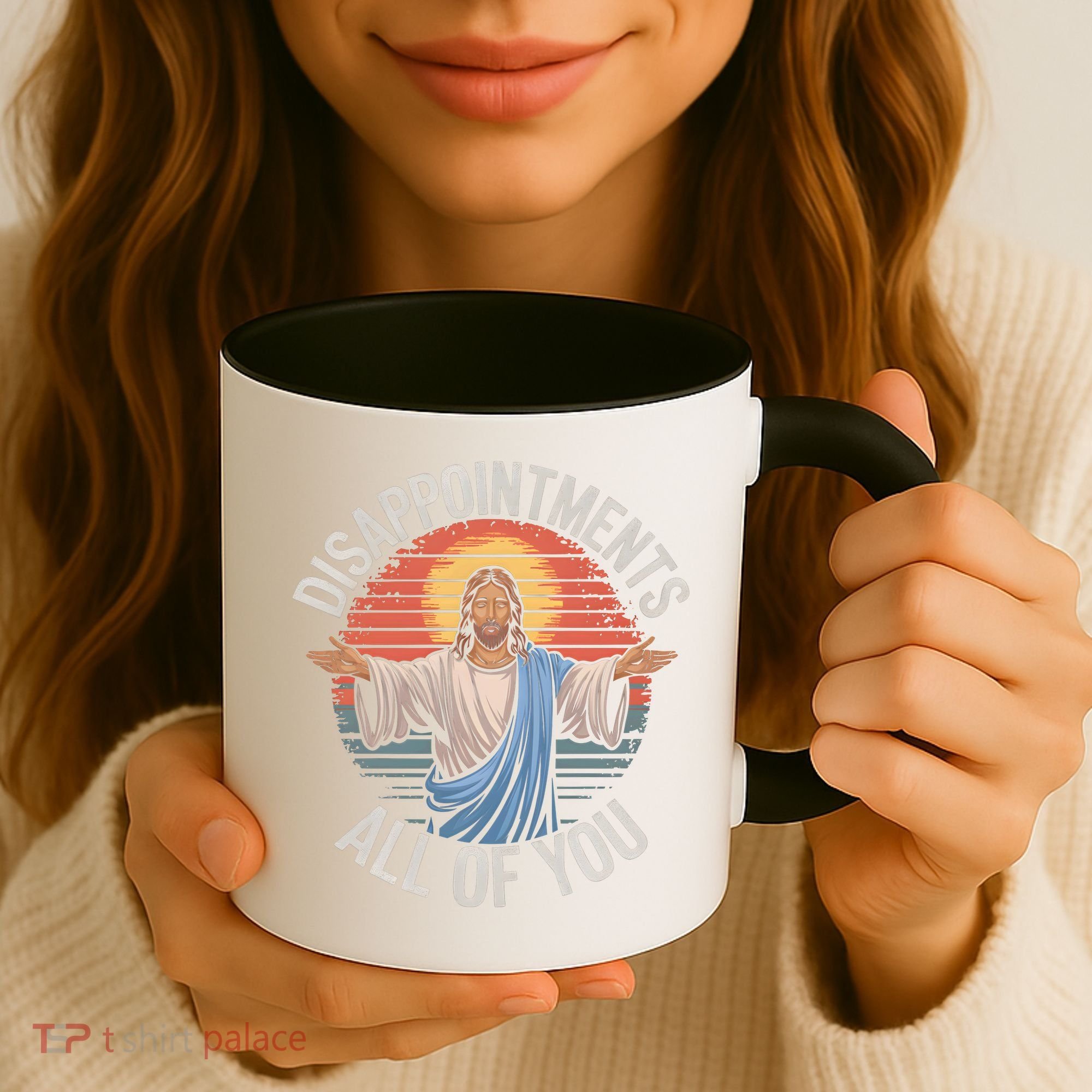 Funny Jesus Disappointments All Of You Sarcastic Coffee Mug