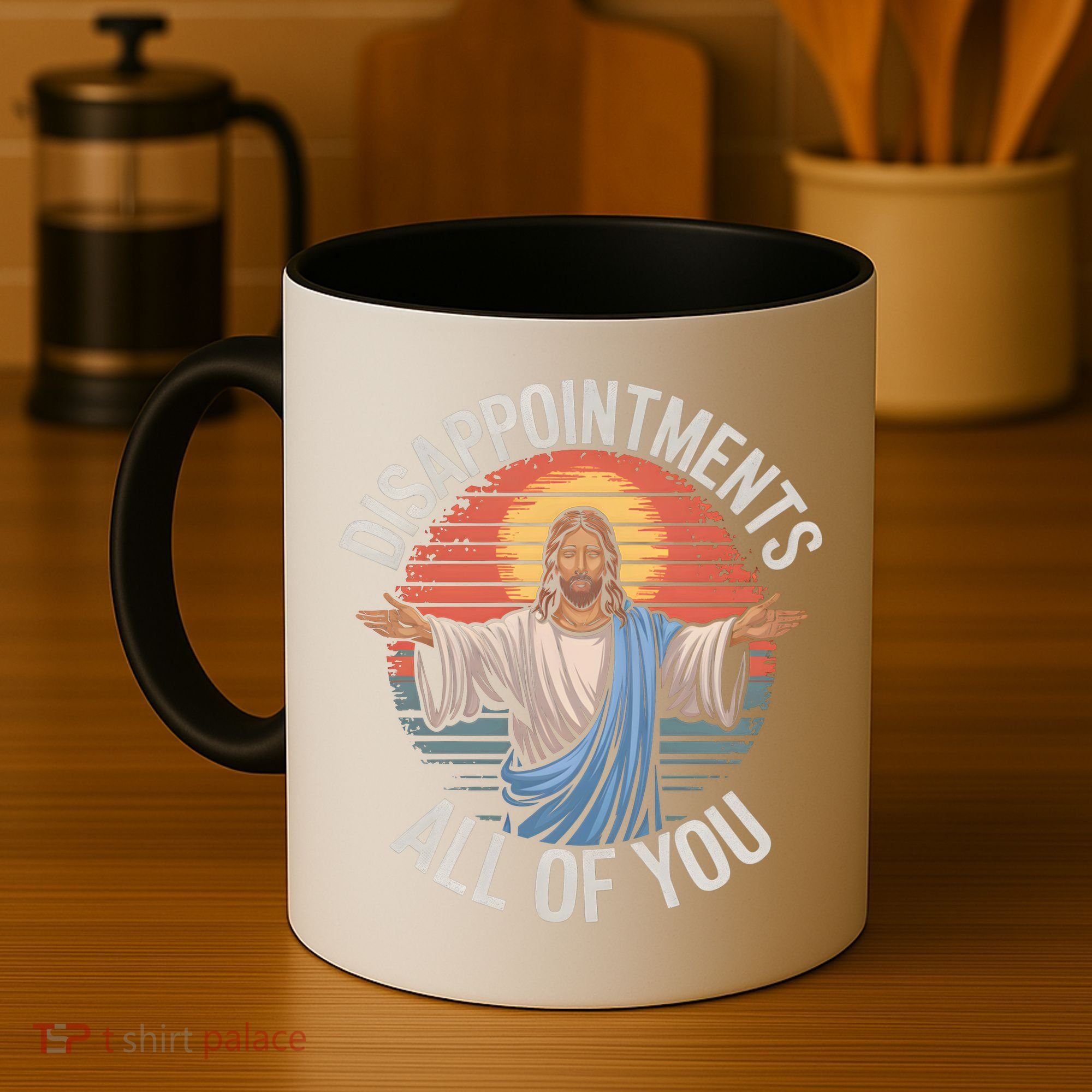 Funny Jesus Disappointments All Of You Sarcastic Coffee Mug
