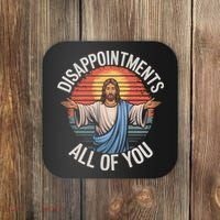 Funny Jesus Disappointments All Of You Sarcastic Coaster thumb 0