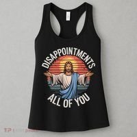 Funny Jesus Disappointments All Of You Sarcastic Women's Tank Top thumb 3