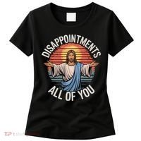 Funny Jesus Disappointments All Of You Sarcastic Women's T-Shirt thumb 0