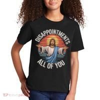 Funny Jesus Disappointments All Of You Sarcastic Kids T-Shirt thumb 2