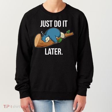 Funny Just Do It Later Women's Sweatshirt