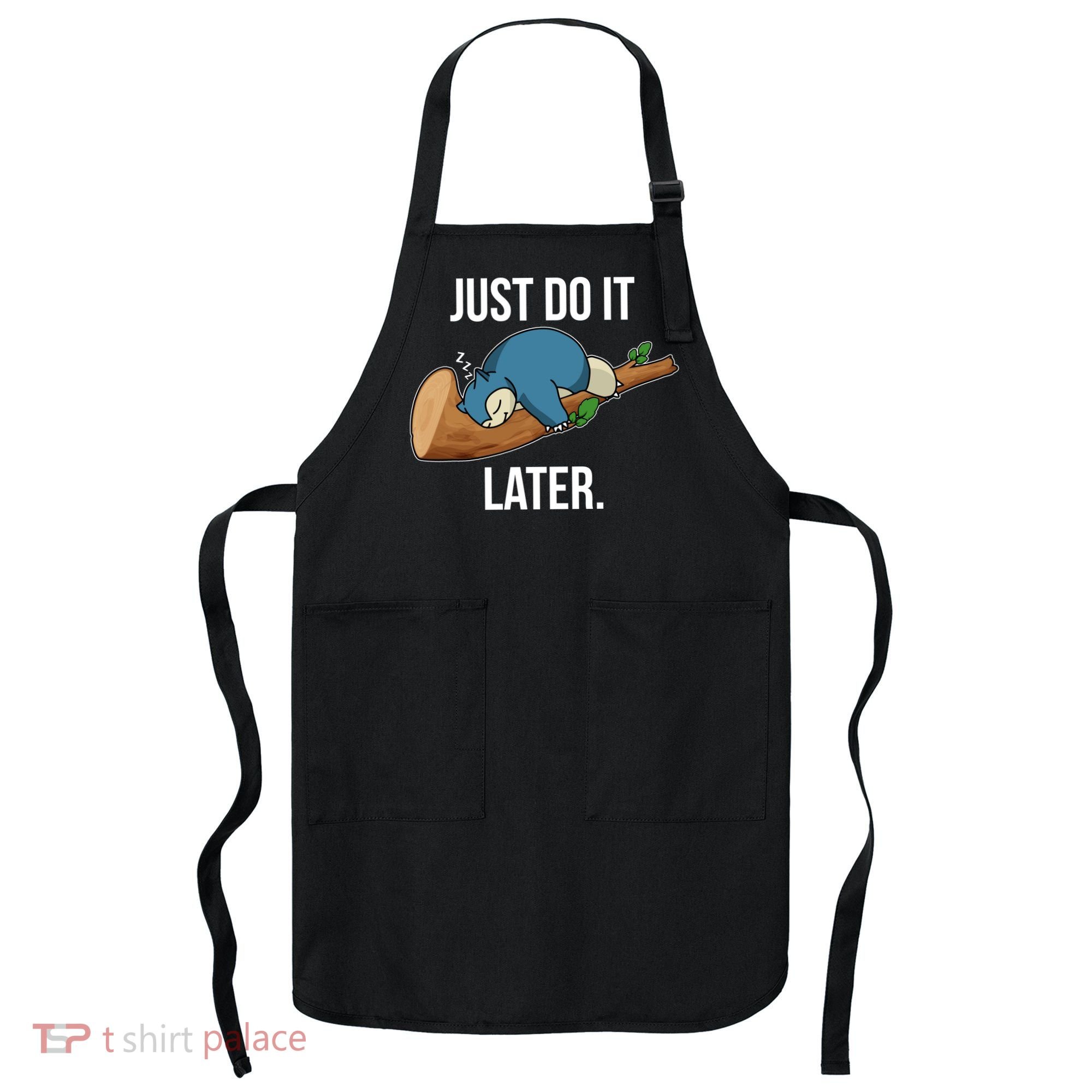 Funny Just Do It Later Apron