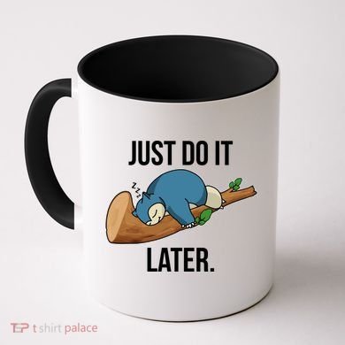 Funny Just Do It Later Coffee Mug
