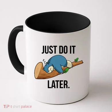 Funny Just Do It Later Coffee Mug