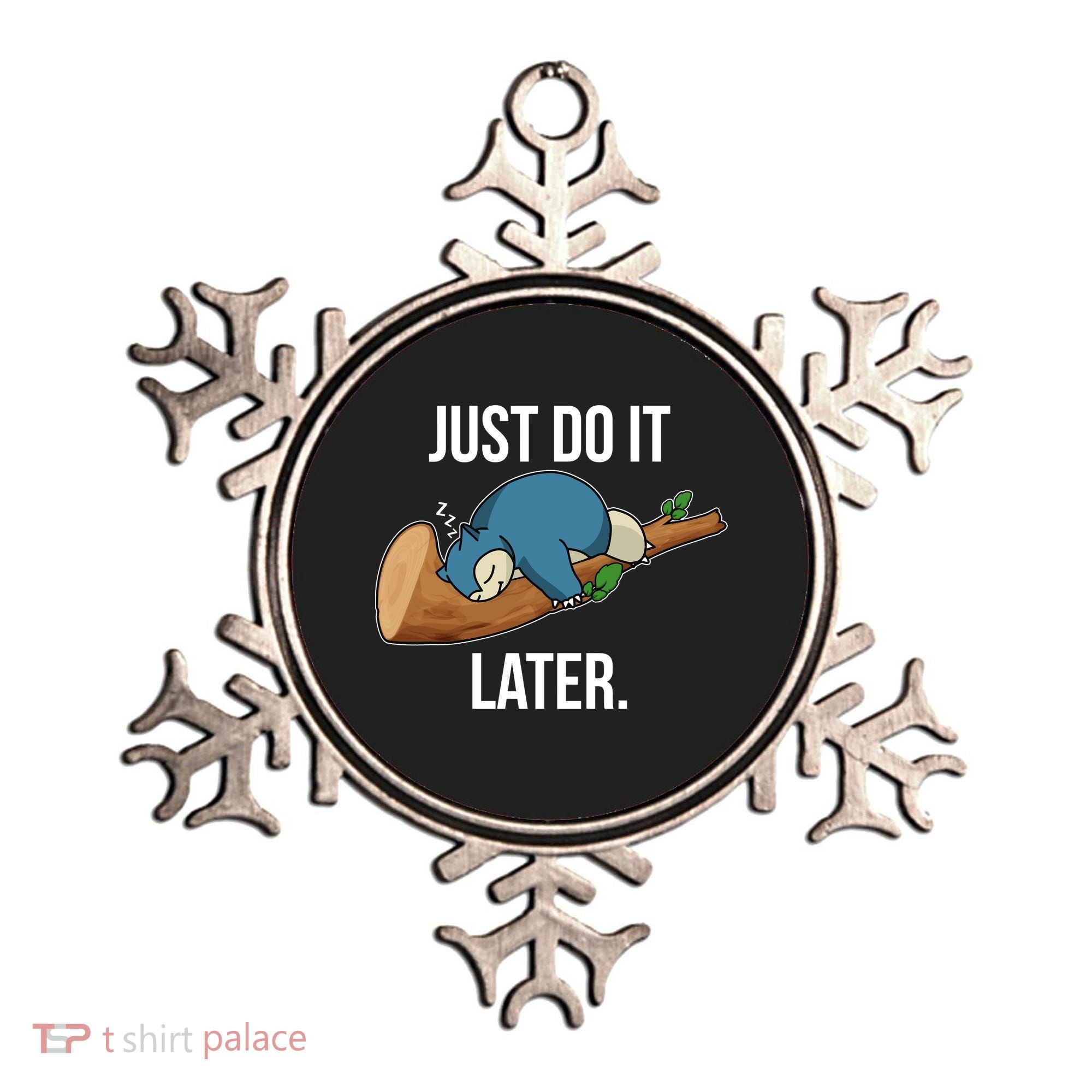 Funny Just Do It Later Ornament