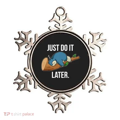 Funny Just Do It Later Ornament