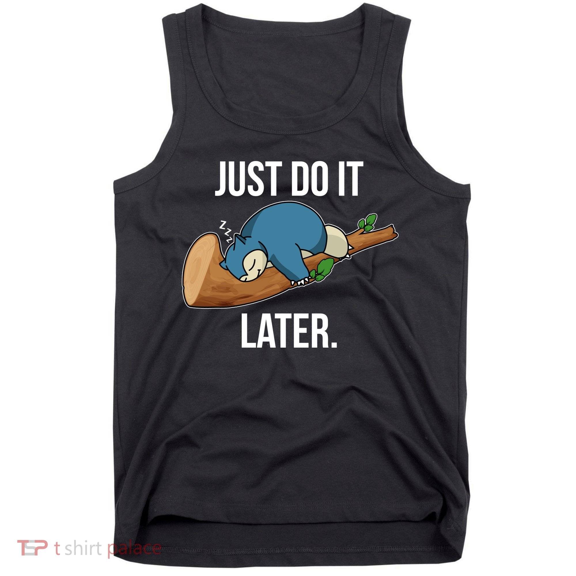 Funny Just Do It Later Tank Top