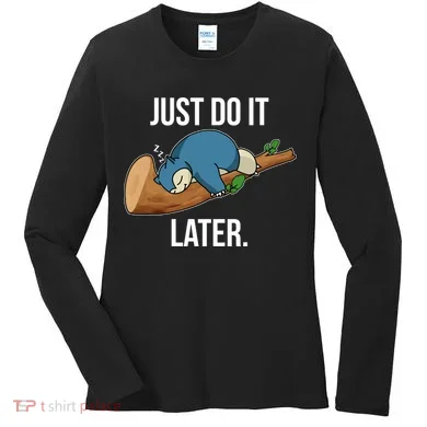 Funny Just Do It Later Women's Long Sleeve Shirt