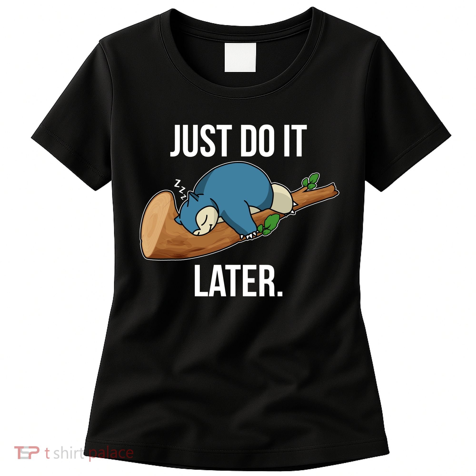 Funny Just Do It Later Women's T-Shirt